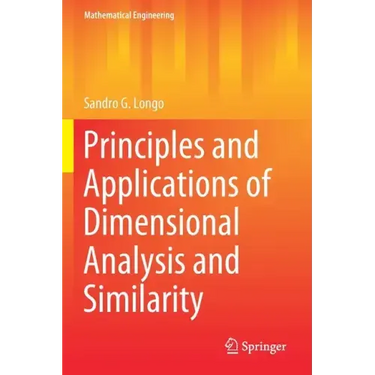 Principles and Applications of Dimensional Analysis and Similarity
