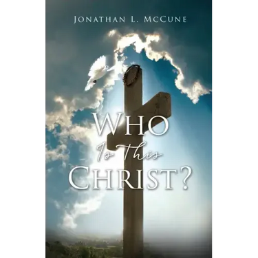Who Is This Christ?