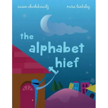 The Alphabet Thief: A humorous story about WORDS