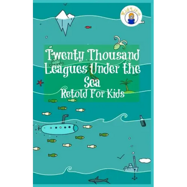 Twenty Thousand Leagues Under the Sea Retold For Kids (Beginner Reader Classics)
