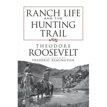 Ranch Life and the Hunting Trail