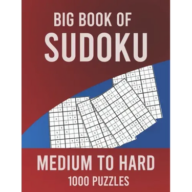 Big Book of Sudoku Medium to Hard 1000 Puzzles: Huge Collection of 1000 Puzzles, Medium to Hard Level