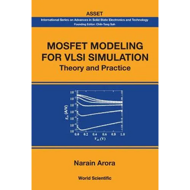 Mosfet Modeling for VLSI Simulation: Theory and Practice
