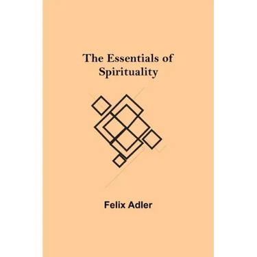The Essentials of Spirituality