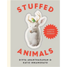 Stuffed Animals: A Modern Guide to Taxidermy