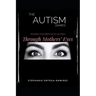 The Autism Diaries: Raising Children with Autism Through Mothers' Eyes