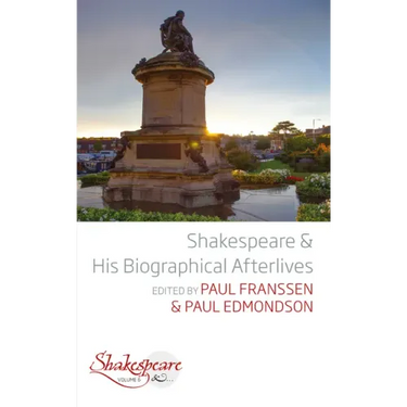 Shakespeare and His Biographical Afterlives