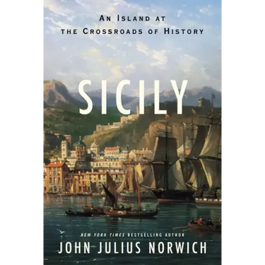 Sicily: An Island at the Crossroads of History