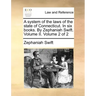 A system of the laws of the state of Connecticut. In six books. By Zephaniah Swift. Volume II. Volume 2 of 2