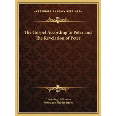 The Gospel According to Peter and The Revelation of Peter
