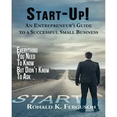 Start-Up!: An Entrepreneur's Guide to a Successful Small Business