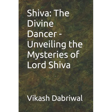 Shiva: The Divine Dancer - Unveiling the Mysteries of Lord Shiva