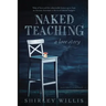 Naked Teaching: A Love story
