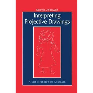 Interpreting Projective Drawings: A Self-Psychological Approach