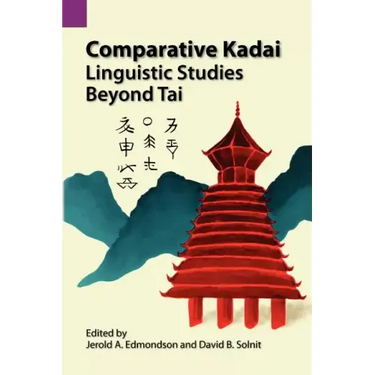 Comparative Kadai: Linguistic Studies Beyond Tai