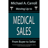 Moving Up to Medical Sales