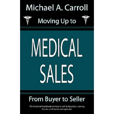 Moving Up to Medical Sales