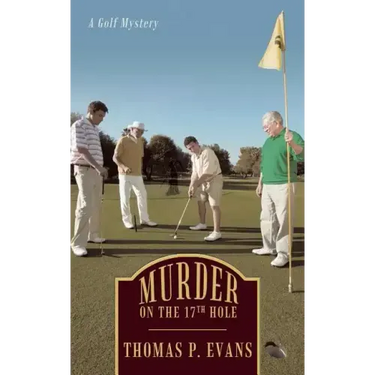 Murder on the 17th Hole: A Golf Mystery