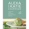 Alexa and Katie Cookbook: Comfort Food Between High School Drama