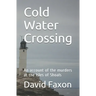 Cold Water Crossing: An account of the murders at the Isles of Shoals