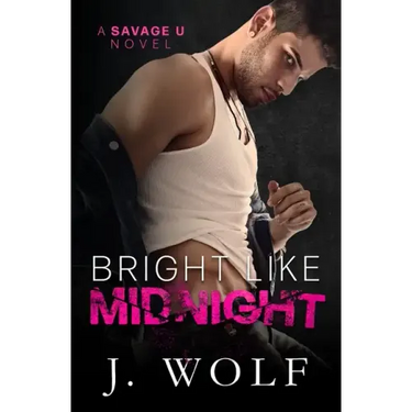 Bright Like Midnight: A Dark College Romance