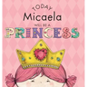 Today Micaela Will Be a Princess