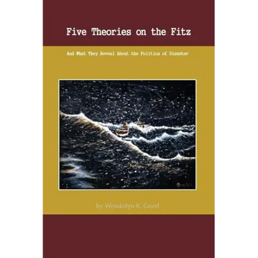 Five Theories on the Fitz: And What They Reveal about the Politics of Disaster