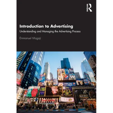 Introduction to Advertising: Understanding and Managing the Advertising Process