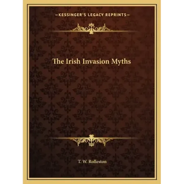 The Irish Invasion Myths