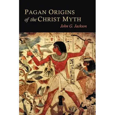 Pagan Origins of the Christ Myth