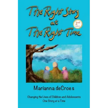 The Right Story at the Right Time: Changing the Lives of Children and Adolescents One Story at a Time