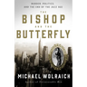 The Bishop and the Butterfly: Murder, Politics, and the End of the Jazz Age