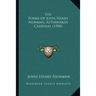 The Poems Of John Henry Newman, Afterwards Cardinal (1900)