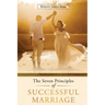 The Seven Principles of Successful Marriage