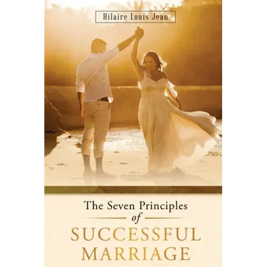 The Seven Principles of Successful Marriage
