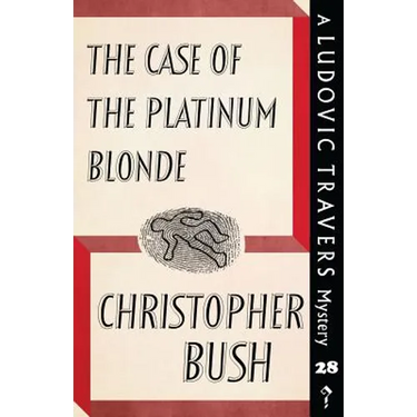 The Case of the Platinum Blonde: A Ludovic Travers Mystery