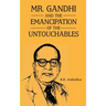 Mr Gandhi and Emancipation of the Untouchables