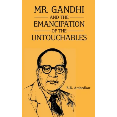 Mr Gandhi and Emancipation of the Untouchables