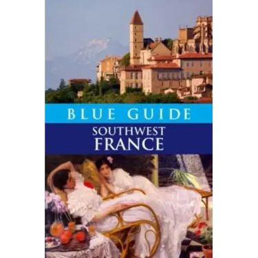 Blue Guide Southwest France
