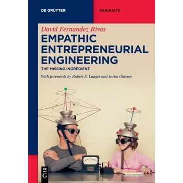 Empathic Entrepreneurial Engineering: The Missing Ingredient