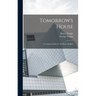 Tomorrow's House: A Complete Guide for the Home-builder