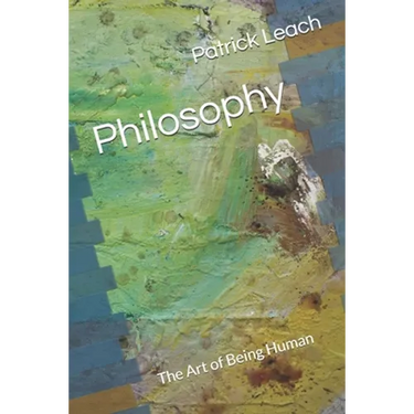 Philosophy: The Art of Being Human