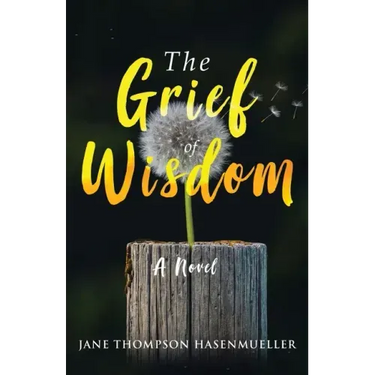 The Grief of Wisdom