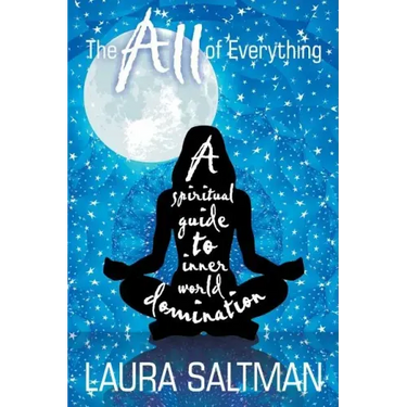 The All of Everything: A Spiritual Guide to Inner World Domination