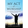 My Act of Worship
