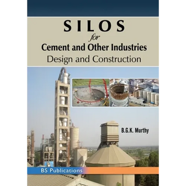 SILOS for Cement and Other Industries: Design and Construction