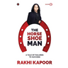 The Horse Shoe Man: A Tale Of Failures to Success