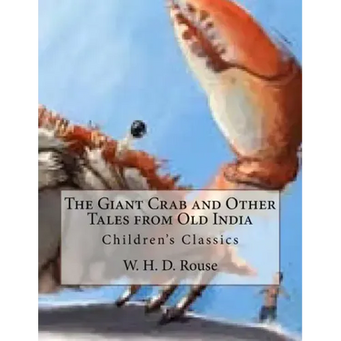 The Giant Crab and Other Tales from Old India: Children's Classics