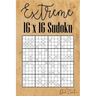 Extreme 16 x 16 Sudoku: Mega Sudoku featuring 55 HARD Sudoku Puzzles and Solutions