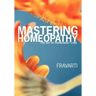 Mastering Homeopathy: The Art of Permanent Cure